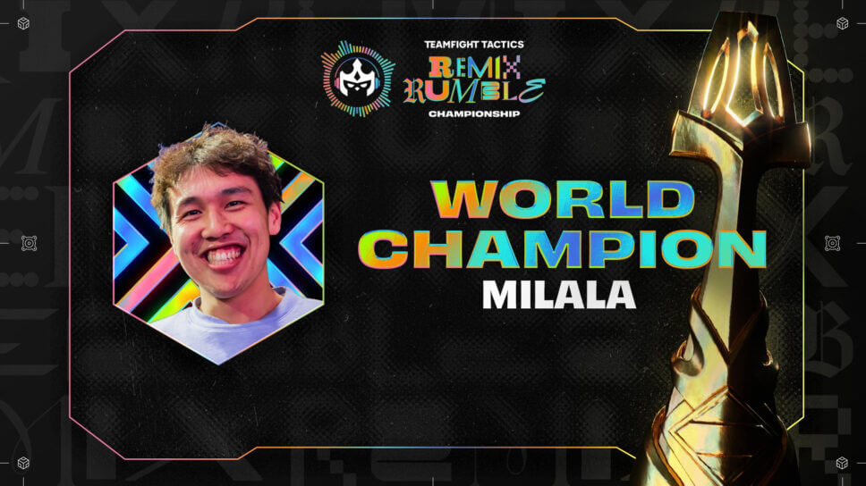Milala Clinches TFT Remix Rumble World Championship Title in Back-to-Back Triumph